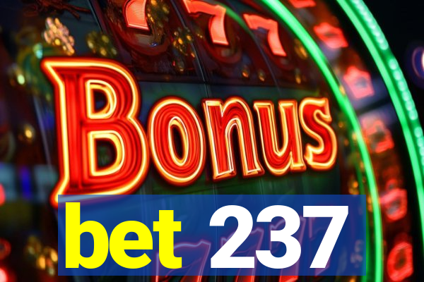 bet 237